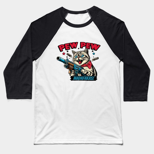 Pew Pew Madafakas Cat Crazy Vintage Funny Cat Owners Baseball T-Shirt by StyleTops